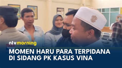 Sidang Pk Kasus Vina Dan Eky Terpidana Hadiri Sidang Ntv Morning