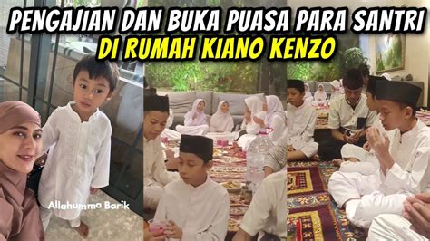 MASYAALLAH KIANO KENZO UNDANG PARA SANTRI PENGAJIAN BUKA PUASA DI