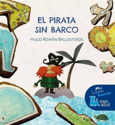 El Tren Azul El Pirata Sin Barco Letra Mayuscula En Audiolibro PDF Y