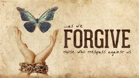 Forgive As I Have Forgiven You