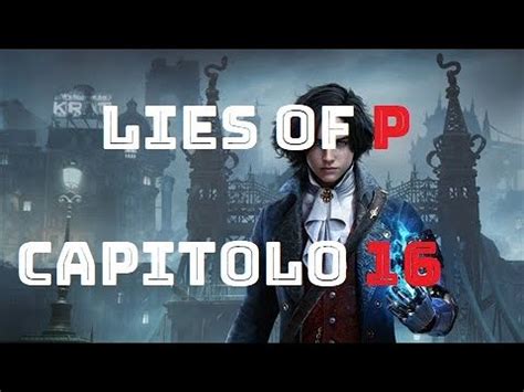 Lies Of P Gameplay Ita Maestro Della Sfilata Corrotto Youtube