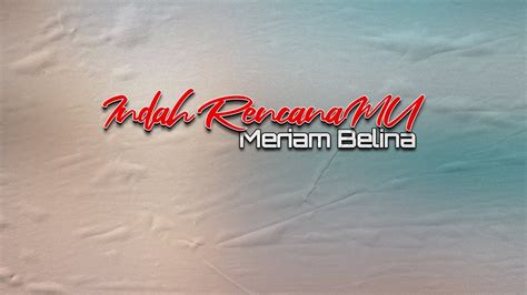 Meriam Belina Indah RencanaMu Karaoke YouTube