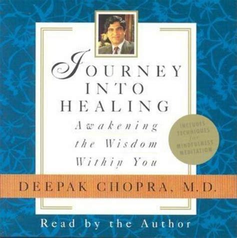 Deepak Chopra Ser Journey Into Healing Awakening The Wisdom Within