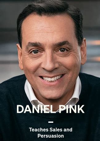 Daniel Pink Teaches Sales and Persuasion by Daniel Pink | Goodreads