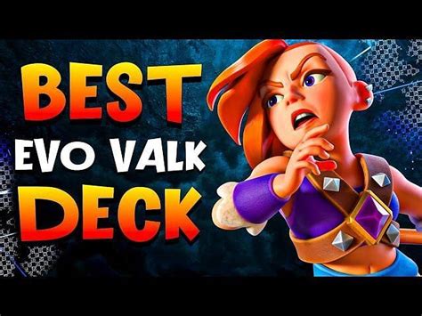 Valkyrie Evolution: Best Valkyrie Evolution deck in Clash Royale