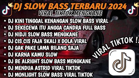 Dj Slow Bass Terbaru 2024🎵dj Kini Tinggal Kenangan Slow Bass Viral🎵