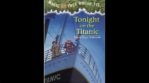 Magic Tree House Tonight On The Titanic Chapter Read By