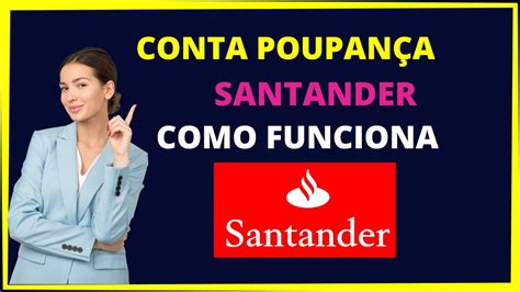 Conta Poupan A Santander Como Funciona Youtube