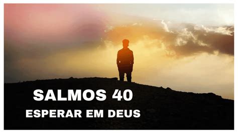 Salmos Esbo O De Serm O Sobre Esperar Em Deus Salmos Serm O