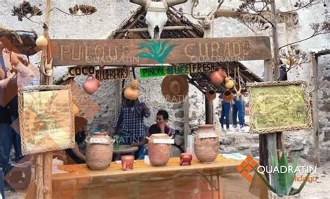 Reportan M S De Mil Visitantes A Festival Del Pulque En Chilcuautla