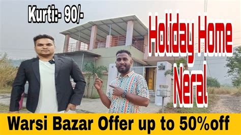 Warsi Bazar Offers Up To 50 Off On Holiday Homes In Neral To All