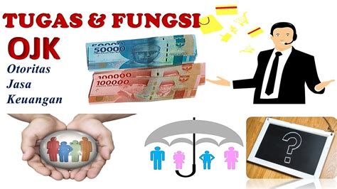 Tugas Dan Fungsi Otoritas Jasa Keuangan Ojk Youtube