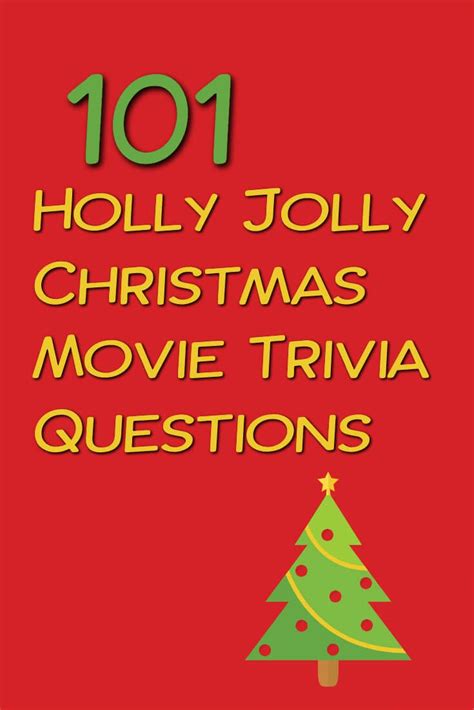 101 Holly Jolly Christmas Movie Trivia Questions Christmas Movie