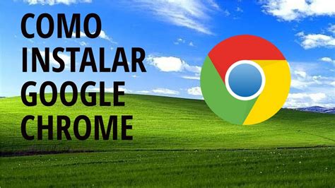 Formas De Entrar A Google Chrome Youtube