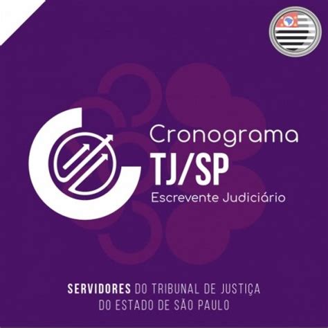 TJ SP Escrevente Judiciário Pós Edital Cronograma CICLOS 2024