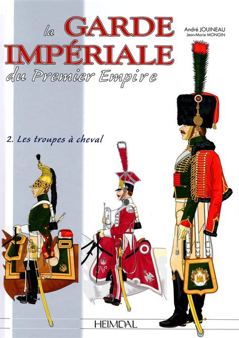 La Garde Imperiale Et Ses Uniformes Ubicaciondepersonascdmxgobmx