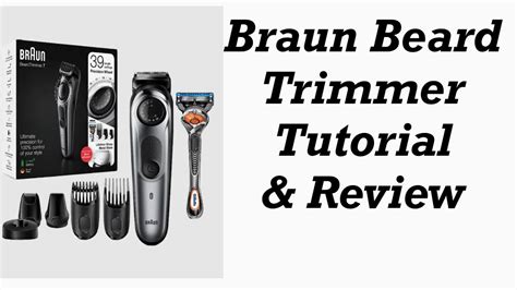 Braun Beard Trimmer Tutorial Review Braun Mensgrooming