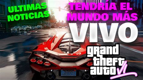 Gta Tendr A La Ciudad M S Viva Creada Hasta Ahora Grand Theft Auto