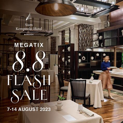 Megatix 8 8 Flash Sale I Siam Kempinski Hotel Bangkok