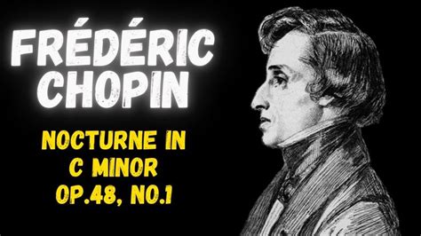 Frédéric Chopin Nocturne in C Minor Op 48 No 1 Classical Music