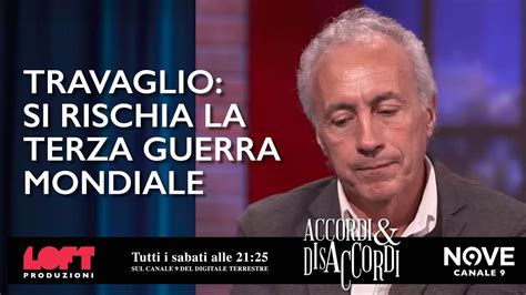 Travaglio Si Rischia La Terza Guerra Mondiale YouTube