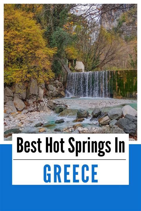 The 10 Best Hot Springs To Visit In Greece Unfolding Greece