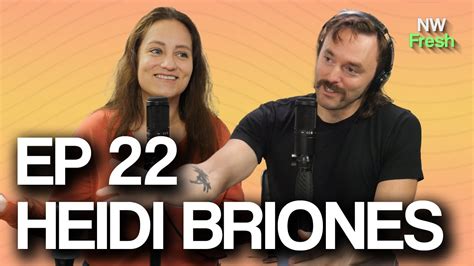 Nw Fresh Episode 22 Heidi Briones Returns Youtube