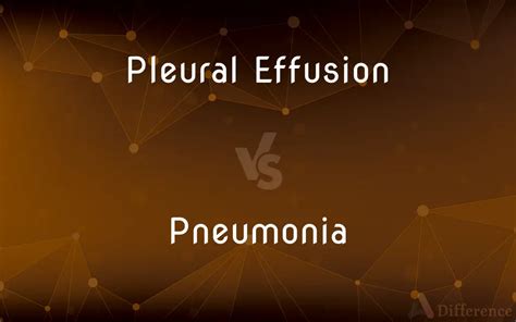 Pleural Effusion Vs Pneumonia — Whats The Difference