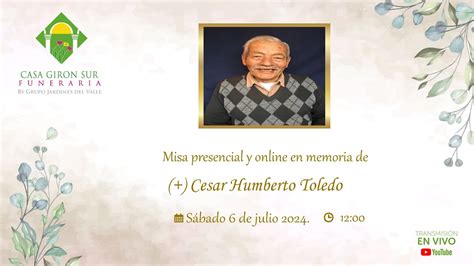 Misa Presencial Y Online En Memoria De Cesar Humberto Toledo YouTube