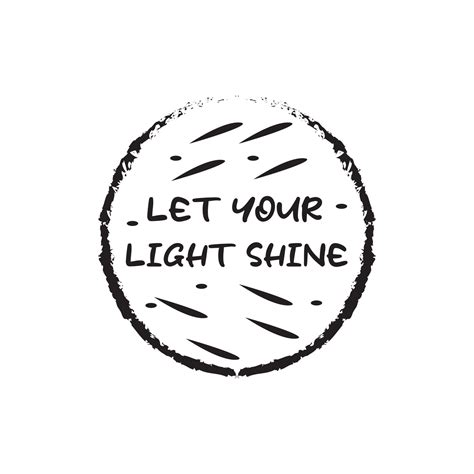 Let Your Light Shine Motivational And Inspirational Lettering Circle