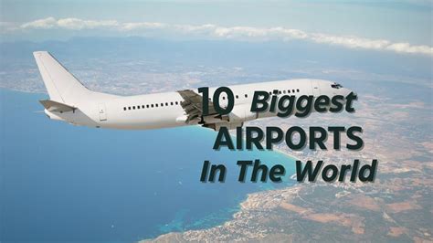 Top 10 Largest Airports In The World Biggest Airports In 2024 Famous