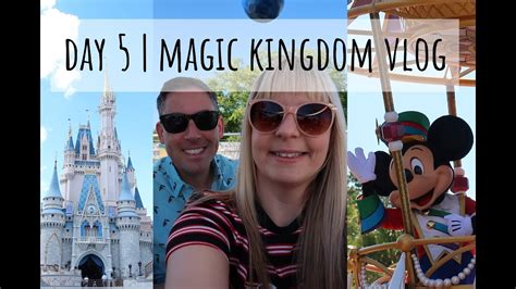 Day 5 Magic Kingdom Walt Disney World Vlogs May 2019 YouTube