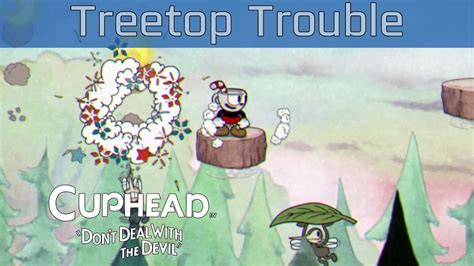 Cuphead Treetop Trouble Walkthrough [hd 1080p 60fps] Youtube