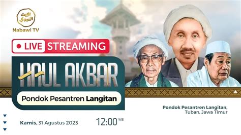 LIVE HAUL AKBAR Ke 53 Pondok Pesantren LANGITAN Tuban Jawa Timur