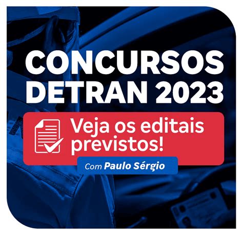 Concursos Detran 2023 Veja Os Editais Previstos