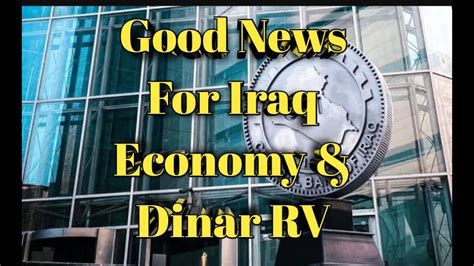 Iraqi Dinar Currency Rv News Update Dinner Exchange Rate Economy