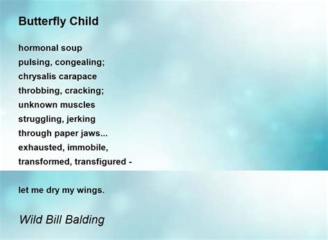 Butterfly Child - Butterfly Child Poem by Wild Bill Balding