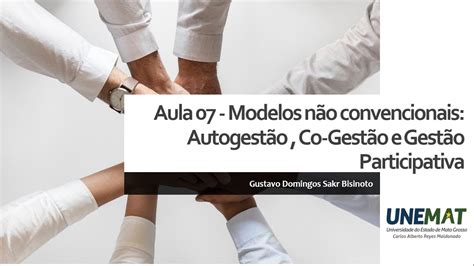 Aula 07 Modelos não convencionais Auto Gestão Cogestão e Gestão