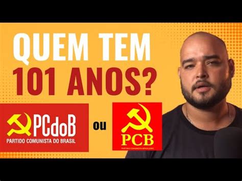 Anos Do Partido Comunista E A Pol Mica Pcdob Vs Pcb Youtube