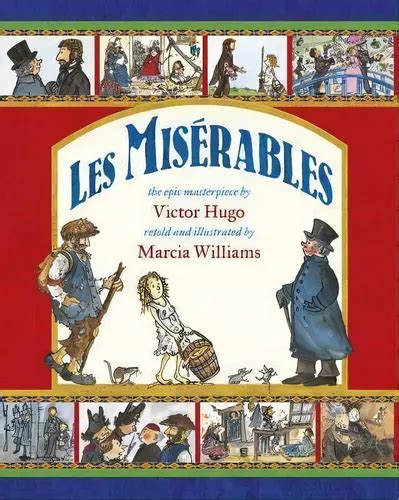 Les Mis Rables De Marcia Williams Editorial Candlewick Press Ma Tapa