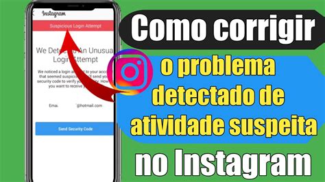 Como Corrigir Problema Detectado De Atividade Suspeita No Instagram