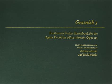 Grasnick 5 Beethovens Pocket Sketchbook For The Agnus Dei Of The