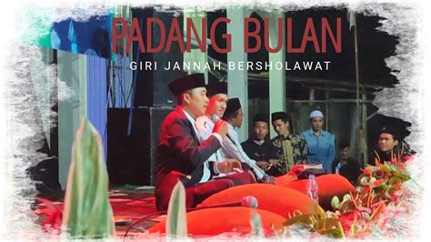 Padang Bulan Giri Jannah Bersholawat Youtube