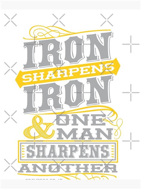 "Iron Sharpens Iron & One Man Sharpens Another - Bible Verse" Art Print by Espied | Redbubble