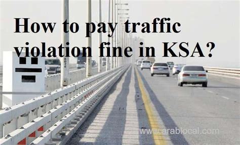 A Step By Step Guide On How To Pay Traffic Violation Fines In Ksa