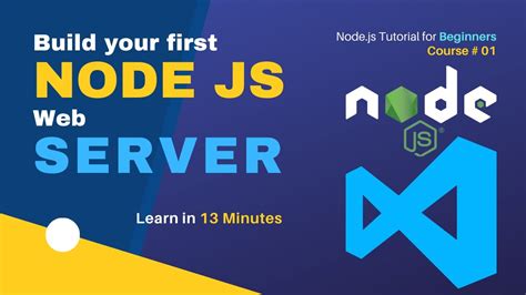 Tut 01 First Node Js Web Server Node Js Tutorial For Beginners Learn Node In 13 Minutes