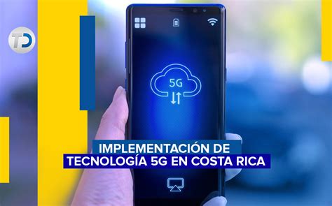 Retos De Costa Rica Para Implementar Tecnología 5g Telediario Costa Rica