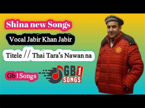 Jaber Khan Jabar New Songs Shina New Songs GB New Songs Title