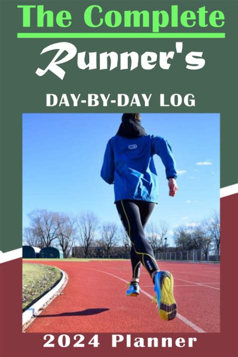 The Complete Runner S Day By Day Log 2025 Calendar 2025 Sandra B Eggers