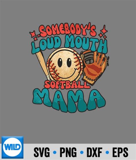 Softball SVG Somebodys Loud Mouth Softball Mama Baseball Mom SVG WildSvg